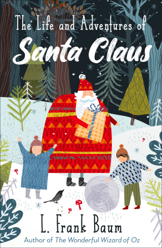 表紙画像: The Life and Adventures of Santa Claus 9781504062190