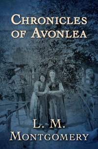 Titelbild: Chronicles of Avonlea 9781504062299