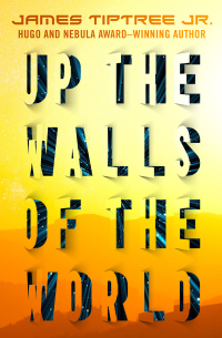 Cover image: Up the Walls of the World 9781504062350