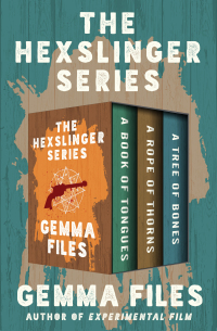 Cover image: The Hexslinger Series 9781504063647