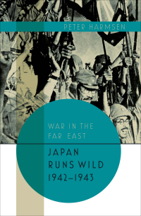 Cover image: Japan Runs Wild, 1942–1943 9781612006253