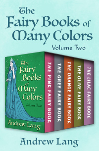 Titelbild: The Fairy Books of Many Colors Volume Two 9781504065139