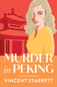 Omslagafbeelding: Murder in Peking 9781504065962