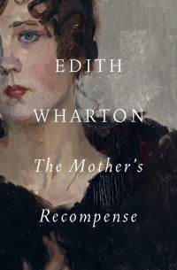Cover image: The Mother's Recompense 9781504066129
