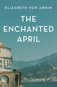 Cover image: The Enchanted April 9781504066143