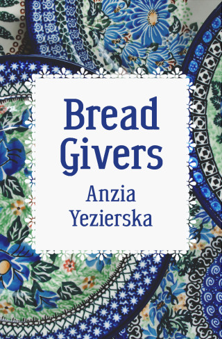 Imagen de portada: Bread Givers 9781504066198