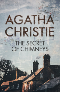 Cover image: The Secret of Chimneys 9781504066358