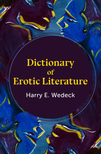 Imagen de portada: Dictionary of Erotic Literature 9781504067225