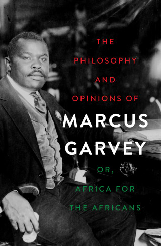 Cover image: The Philosophy and Opinions of Marcus Garvey 9781504067850