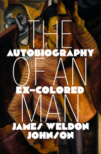 Omslagafbeelding: The Autobiography of an Ex–Colored Man 9781504067898