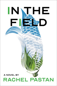 Cover image: In The Field a novel 9781953002037
