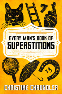 Immagine di copertina: Every Man's Book of Superstitions 9781504067973