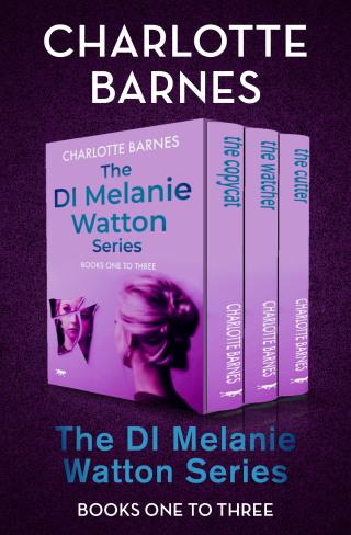 Titelbild: The DI Melanie Watton Series Books One to Three 9781504069434