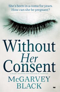 Cover image: Without Her Consent 9781913419752