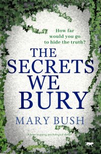 Cover image: The Secrets We Bury 9781913942618