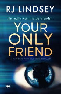 Cover image: Your Only Friend 9781913419332