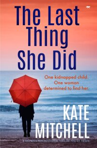 Cover image: The Last Thing She Did 9781913419769