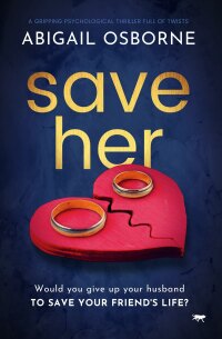 Cover image: Save Her 9781913942496