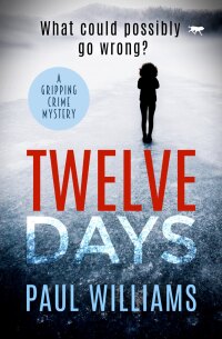 Cover image: Twelve Days 9781913419127