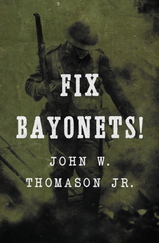 Titelbild: Fix Bayonets! 9781504073028