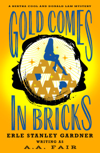 Immagine di copertina: Gold Comes in Bricks 9781504074322
