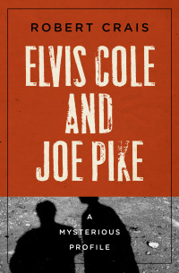 Cover image: Elvis Cole and Joe Pike 9781504074407