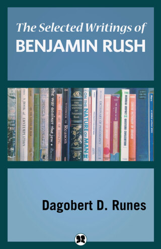 Cover image: The Selected Writings of Benjamin Rush 9781504074681