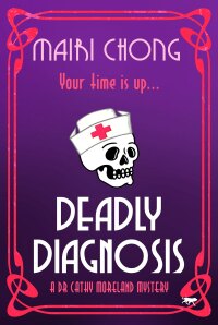 Cover image: Deadly Diagnosis 9781914614743