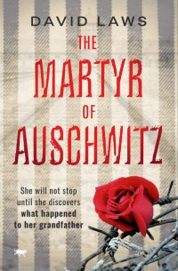 表紙画像: The Martyr of Auschwitz 9781914614958