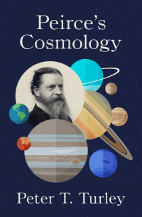 Cover image: Peirce's Cosmology 9781504075916