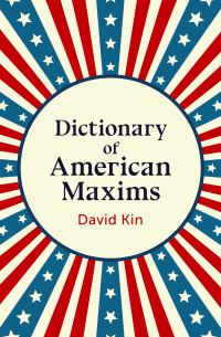 Cover image: Dictionary of American Maxims 9781504076302