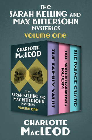 表紙画像: The Sarah Kelling and Max Bittersohn Mysteries Volume One 9781504077033