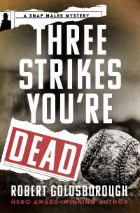 صورة الغلاف: Three Strikes You're Dead 9781504078320