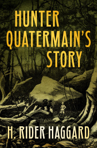 Imagen de portada: Hunter Quatermain's Story 9781504078436