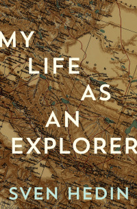 Titelbild: My Life As an Explorer 9781504078573