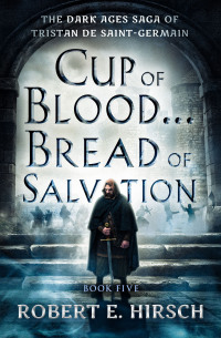 表紙画像: Cup of Blood . . . Bread of Salvation 9781504079204