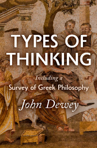 Cover image: Types of Thinking Including a Survey of Greek Philosophy 9780802224040