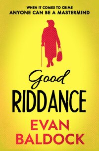 Cover image: Good Riddance 9781915433183