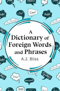 表紙画像: A Dictionary of Foreign Words and Phrases 9781504082600