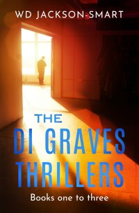 صورة الغلاف: The DI Graves Thrillers Boxset Books One to Three 9781504082877