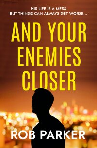 Cover image: And Your Enemies Closer 9781915433190