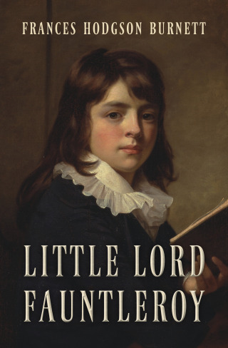 Cover image: Little Lord Fauntleroy 9781504083621