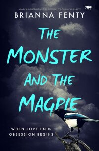 Cover image: The Monster and the Magpie 9781504085540