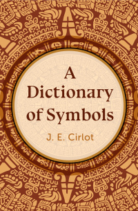 Cover image: A Dictionary of Symbols 9781504085656