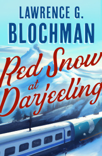 Cover image: Red Snow at Darjeeling 9781504085748