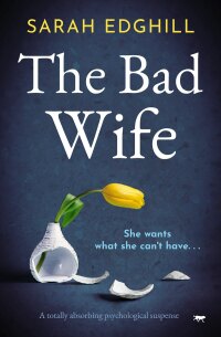 Imagen de portada: The Bad Wife 9781504086264