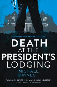 Imagen de portada: Death at the President's Lodging 9781504092036