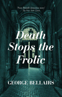 Cover image: Death Stops the Frolic 9781504092685