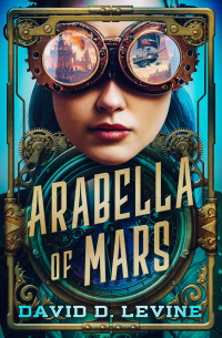 Omslagafbeelding: Arabella of Mars 9780765394750