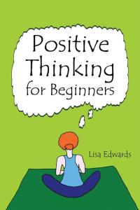 Imagen de portada: Positive Thinking for Beginners 9781504301978